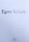 EGON SCHIELE by ESTHER  SELSDON and JEANETTE  ZWINGERGERGER , 2005