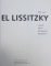 EL LISSITZKY  1890 - 1941 - ARCHITECT , PAINTER , PHOTOGRAPHER , TYPOGRAPHER , 1990