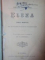 ELENA , ROMAN ORIGINAL DE DATINE POLITIC FILOSOFIC de  DIMITRI BOLINTINEANU , Bucuresti 1889 , Editie corectata si revizuita de GR. H. GRANDEA