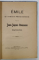 EMILE SI SI IDEILE PEDAGOGICE ALE LUI JEAN - JACQUES ROUSSEAU / ROUSSSEAU SI EDUCATIA  NATURII de GABRIEL COMPAYRE , COLEGAT DE DOUA CARTI , 1919 -1920