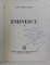 EMINESCU de PETRU MIHAI GORCEA , VOLUMUL I , 1998 , DEDICATIE*
