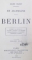 EN ALLEMAGNE. BERLIN par JULES HURET, PARIS 1909
