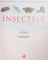 ENCICLOPEDIA ANIMALELOR IN IMAGINI , INSECTELE PE INTELESUL COPIILOR de EMILIE BEAUMONT , IMAGINI de MARIE-CHRISTINE LEMAYEUR , BERNARD ALUNNI , 2007