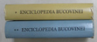 ENCICLOPEDIA BUCOVINEI , VOLUMELE I - II de EMIL SATCO , 2004