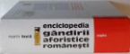 ENCICLOPEDIA GANDIRII AFORISTICE ROMANESTI , SEC. XVI-XX de MARIN BUCA , 2006