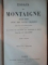 ESSAIS DE MONTAIGNE VOL I , II de M.J.-V. LECLERC