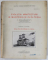 EVOLUTIA ARHITECTURII IN MUNTENIA, VOLUMELE I - IV de N. GHIKA BUDESTI - BUCURESTI, 1931 - 1936