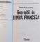 EXERCITII DE LIMBA FRANCEZA de ELENA GORUNESCU, 1999