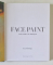 FACEPAINT - THE STORY OF MAKEUP by LISA ELDRIDGE,   2015