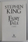 FAIRY TALE by STEPHEN KING , 2022 * DEFECT LA BLOCUL DE FILE