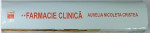 FARMACIE CLINICA , VOLUMUL II , sub redactia AURELIA NICOLETA CRISTEA , 2012