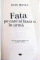 FATA PE CARE AI LASAT-O IN URMA  de JOJO MOYES , 2013