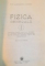 FIZICA GENERALA, VOL. I - II, EDITIA A TREIA de ALEXANDRU CISMAN, 1962
