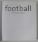 FOOTBALL - THE BEAUTIFUL GAME by NICK HOLT and GUY LLOYD , 2002