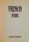 FRENCH VERBS, 200 COMMONLY USED VERBS, ALL VERBS FULLY CONJUGATED, GUIDE TO VERB FORMATION, 2001