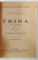 FRIDA , povestire de ANDRE THEURIET , EDITIE INTERBELICA