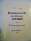 FUNDAMENTELE MEDICINEI NATURALE , PARTEA I , PRINCIPII GENERALE de DORIN DRAGOS , 2007