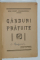 GANDURI PRAFUITE de MISU CONST. DRAGOMIRESCU , 1936 , PREZINTA O INSEMNARE PE PAGINA  3 DESPRE PROPRIETARUL  VOLUMULUI *