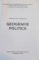 GEOGRAFIE POLITICA de VOICU BODOCAN , 1997