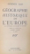 GEOGRAPHIE HISTORIQUE DE L' EUROPE (AN HISTORICAL GEOGRAPHY OF EUROPE) de CORDON EAST , 1939