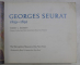 GEORGES  SEURAT 1859 - 1891 by ROBERT L. HERBERT , 1991