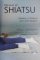 GHID PRACTIC DE SHIATSU - SANATATE SI VITALITATE PRIN ARTA ATINGERII de PAUL LUNDBERG, 2002