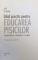 GHID  PRACTIC PENTRU EDUCAREA PISICILOR  - COMPORTAMENT , SOCIALIZARE , INVATARE de JOEL DEHASSE , 2007