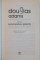GHIDUL AUTOSTOPISTULUI  GALACTIC , ODISEEA SPATIALA IN CINCI VOLUME de DOUGLAS ADAMS , 2005