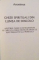 GHIZII SPIRITUALI DIN LUMEA DE DINCOLO , AJUTORUL TAINIC SI EXTRAORDINAR PE CARE EI IL OFERA FIINTELOR UMANE CE SUNT PREGATITE SA-L PRIMEASCA , VOL I-II de ANONUMUS , 2010