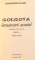 GOLGOTA INTOARCERII ACASA de ROSAMUNDE PILCHER , VOL I-II , 2007