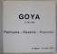 GOYA , ( 1746 - 1828 ) , PEINTURES , DESSINS , GRAVURES ( 13 MARS - 16 JUIN 1979 ) , 1979