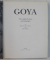 GOYA  - THE COMPLETE ETCHINGS AND LITOGRAPHS by ALFONSO E. PEREZ SANCHEZ and JULIAN GALLEGO , 1995