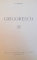 GRIGORESCO de G. OPRESCO, EDITIA A II A 1963 * TEXT IN LIMBA FRANCEZA