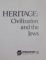 HERITAGE : CIVILIZATION AND THE JEWS , 1985