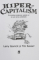 HIPERCAPITALISM  - ECONOMIA MODERNA SI VALORILE EI SI CUM SA LE SCHIMBAM de LARRY GONICK si TIM KASSER , CONTINE  BENZI DESENATE * , 2020