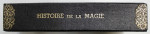 HISTOIRE DE LA MAGIE par ELIPHAS LEVI , 1922 *PREZINTA SUBLINIERI IN TEXT