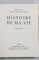 HISTOIRE DE MA VIE par MARIE REINE DE ROUMANIE, 3 VOL. - PARIS, 1938