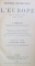 HISTOIRE DIPLOMATIQUE DE L'EUROPE par A. DEBIDOUR, VOL I-II, PARIS  1916