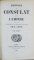 HISTOIRE DU CONSULAT ET DE L 'EMPIRE par M. A THIERS , VOLUMELE I - XIX  , 1845 -1861