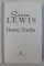 HOME TRUTHS by SUSAN LEWIS , 2019