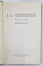 I. L. CARAGIALE OPERE (VOL. I - II) ,  Bucuresti , 1971 * PREZINTA URME DE UZURA