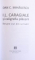 I. L. CARAGIALE SI CALIGRAFIA PLACERII , DESPRE EUL DIN SCRISORI de DAN C. MIHAILESCU , 2012 * DEDICATIE / PREZINTA SUBLINIERI CU CREIONUL