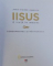 IISUS  - O VIATA  IN IMAGINI :CONDAMNAREA  SI  RASTIGNIREA  de JEAN  - PIERRE ISBOUTS , 2018