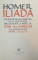 ILIADA , tradusa in hexametri de DAN SLUSANSCHI si ilustrata de MIHAIL COSULETU , de HOMER , 2012