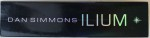 ILIUM by DAN SIMMONS , 2004