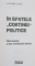 IN SPATELE CORTINEI POLITICE , FATA ASCUNSA A UNOR EVENIMENTE ISTORICE de VLADIMIR ALEXE , 2014