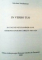 IN VERBO TUO , RAYMUND NETZHAMMER O.S.B. ARHIEPISCOP DE BUCURESTI 1905 - 1924 de NIKOLAUS NETZHAMMER , 2003