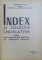 INDEX SI COLECTIE LEGISLATIVA PENTRU UZUL COMITETELOR EXECUTIVE ALE CONSILIILOR POPULARE , coordonatori DUMITRU HOLT si CONSTANTIN VOINESCU , 1970