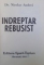 INDREPTAR REBUSIST de N. ANDREI , 1980 , DEDICATIE*