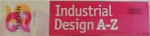 INDUSTRIAL DESIGN A-Z by CHARLOTTE & PETER FIELL , 2006